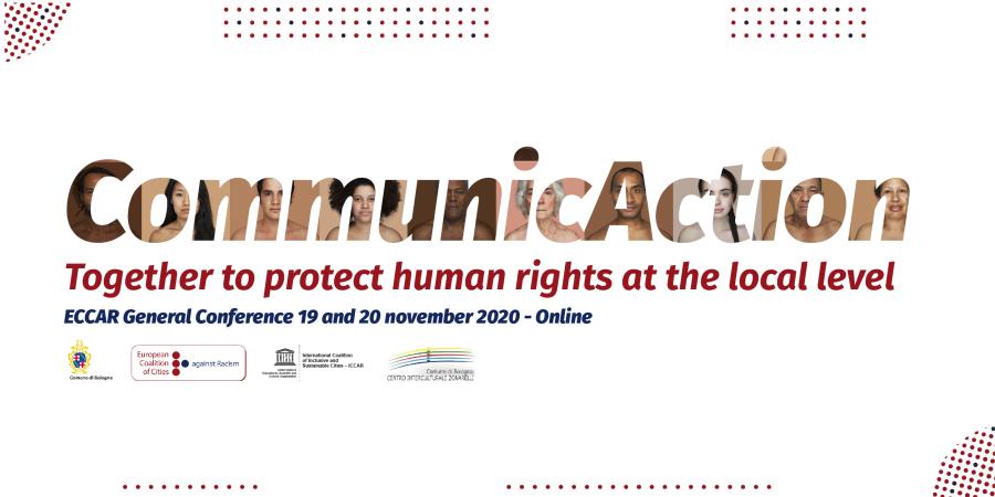 ECCAR General Conference CommunicAction –Together to protect human rights at the local level ECCAR General Conference CommunicAction –Together to protect human rights at the local level