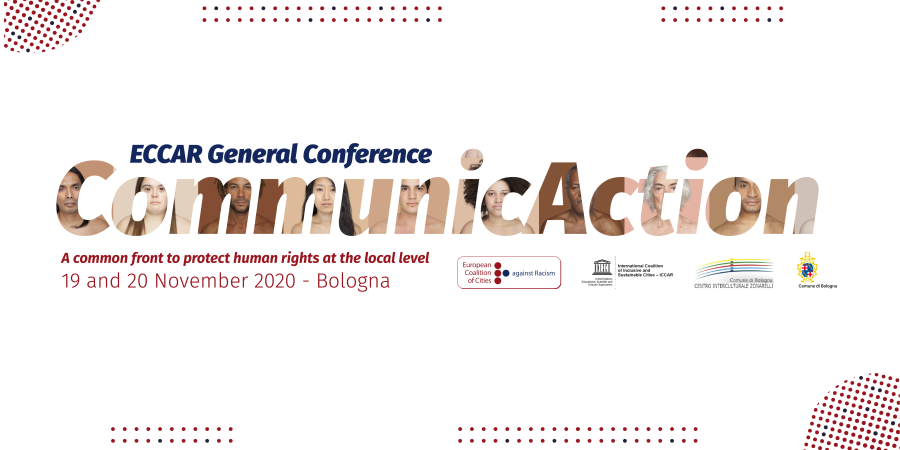 ECCAR General Conference CommunicAction –Together to protect human rights at the local level ECCAR General Conference CommunicAction –Together to protect human rights at the local level