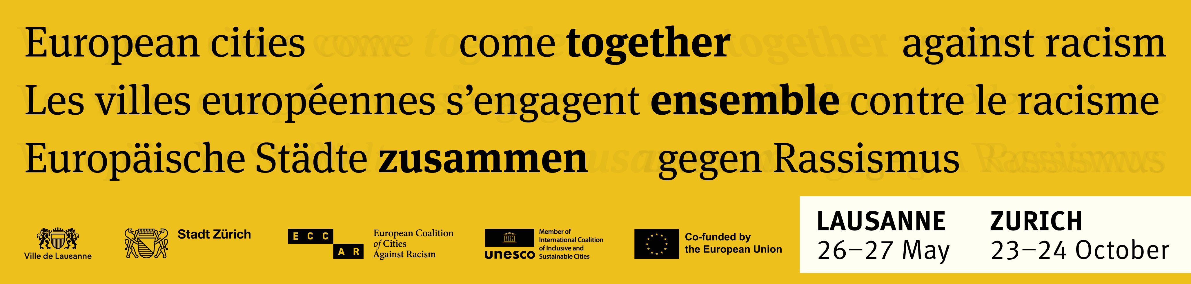 European cities come together against racism. Lausanne: 26-27 May, Zurich: 23-24 October